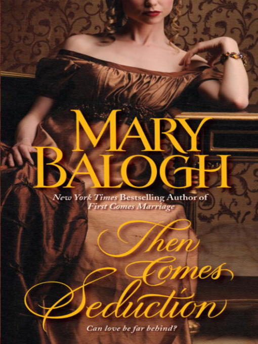 Title details for Then Comes Seduction by Mary Balogh - Wait list